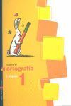 ORTOGRAFÍA, LENGUA, EDUCACIÓN PRIMARIA. CUADERNO 1