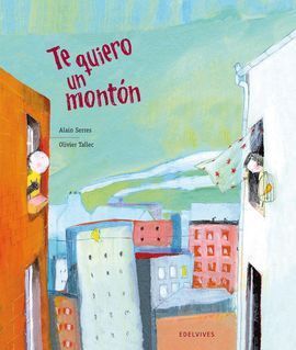 TE QUIERO UN MONTÓN