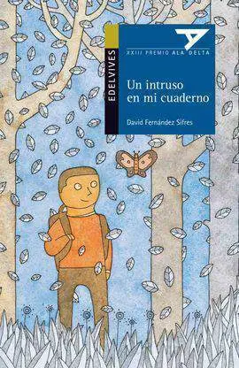 Un Intruso en mi Cuaderno (Ala Delta Azul 82) Premio 2012