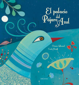 EL PALACIO DEL PAJARO AZUL