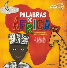 Palabras de África (Texto en Castellano, Inglés y Francés)