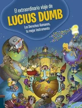 Extraordinario Viaje de Lucius Dumb, el