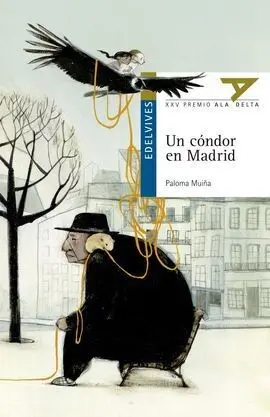 Un Cóndor en Madrid (Premio Ala Delta 2014)