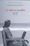La Vida Escrita por Mujeres I: lo mío Es Escribir