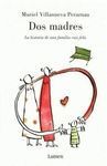DOS MADRES