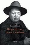 DIEGO RIVERA, LUCES Y SOMBRAS