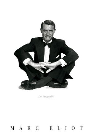 CARY GRANT: LA BIOGRAFÍA