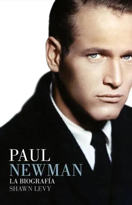 Paul Newman. La Biografía