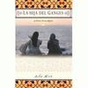 LA HIJA DE GANGES: LA HISTORIA DE UNA ADOPCIÓN Y DEL RETORNO A INDIA