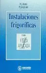 Instalaciones Frigoríficas. Tomo 1. Física Aplicada