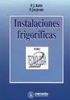 Instalaciones Frigoríficas. Tomo 2. Tecnología