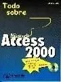 Todo Sobre Access 2000