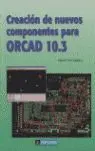Creación de Nuevos Componentes para Orcad 10. 3