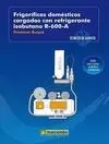Frigoríficos Domésticos Cargados con Refrigerante Isobutano R-600-A