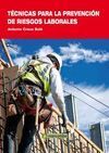 TÉCNICAS PARA LA PREVENCIÓN DE RIESGOS LABORALES