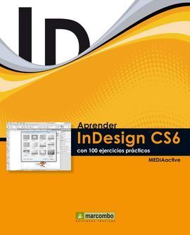 APRENDER INDESIGN CS6 CON 100 EJERCICIOS PRÃ­CTICOS