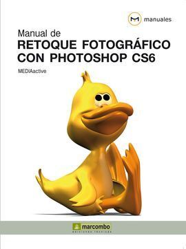 MANUAL DE RETOQUE FOTOGRAFICA CON PHOTOSHOP CS6