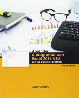 APRENDER A PROGRAMAR CON EXCEL 2016 VBA CON 100 EJERCICIOS
