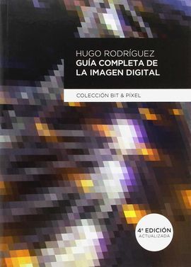 GUÍA COMPLETA DE LA IMÁGEN DIGITAL