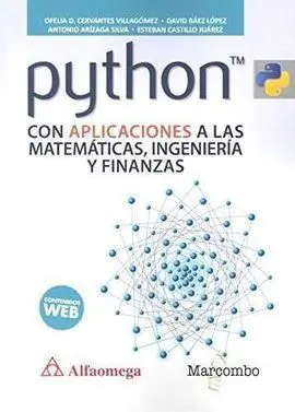 Python con Aplicaciones a las Matemáticas, Ingeniería y Finanzas