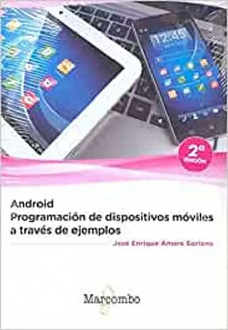 Android Programacion Dispositivos Moviles a Traves Ejemplos