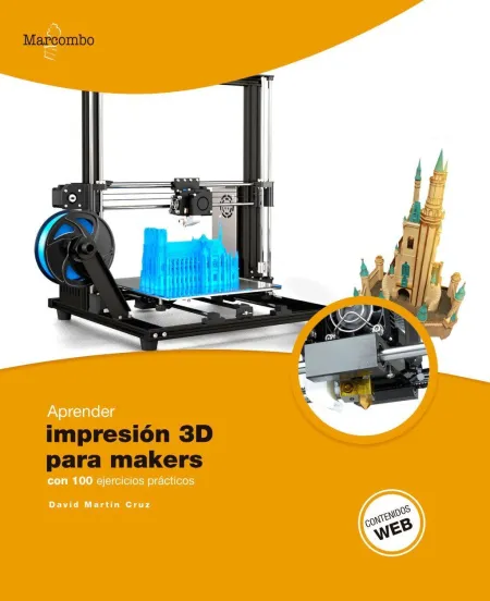 Aprender Impresión 3D para Makers con 100 Ejercicios Prácticos