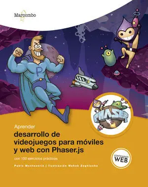 Aprender Desarrollo de Videojuegos para Móviles y Web con Phaser. js con 100 Ejer
