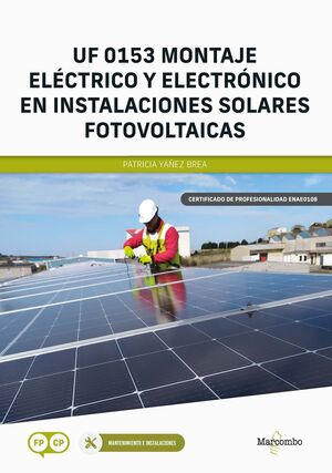 *UF 0153 MONTAJE ELÉCTRICO Y ELECTRÓNICO EN INSTALACIONES SOLARES FOTOVOLTAICAS