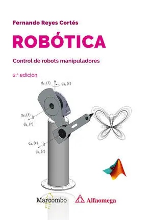 Robótica. Control de Robots Manipuladores 2. ª Edición