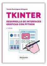Tkinter. Desarrollo de Interfaces Gráficas con Python 2. º Edición