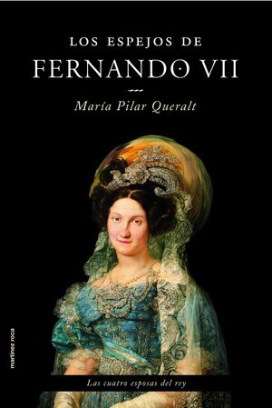 LOS ESPEJOS DE FERNANDO VII