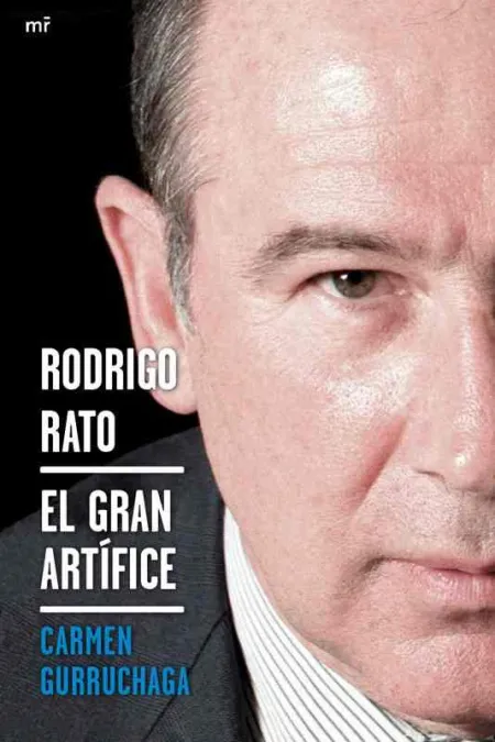 Rodrigo Rato, el Gran Artífice