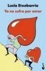 YA NO SUFRO POR AMOR (NF)