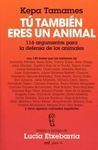 TÚ TAMBIÉN ERES UN ANIMAL