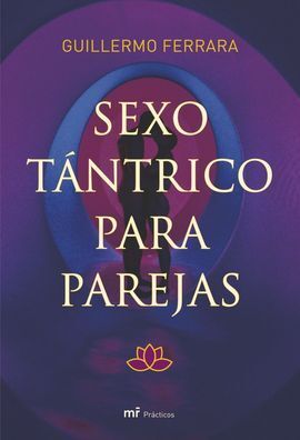 SEXO TÁNTRICO PARA PAREJAS (INCLUYE DVD)