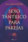 Sexo Tántrico para Parejas (Incluye Dvd)