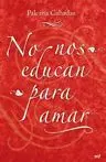 No nos Educan para Amar