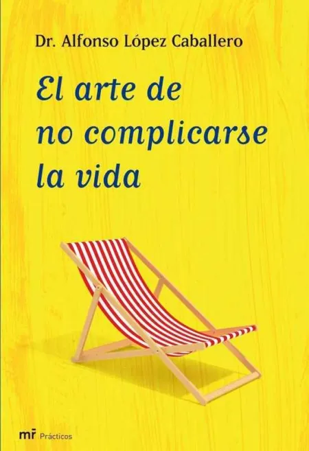 El Arte de no Complicarse la Vida