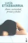 Amor, Curiosidad, Prozac y Dudas