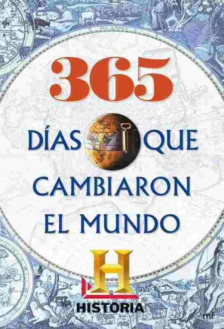365 Dias que Cambiaron el Mundo