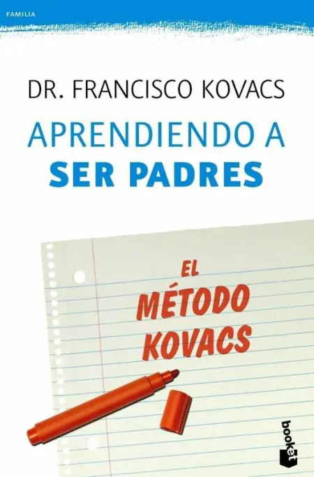 Aprendiendo a Ser Padres. El Método Kovacs