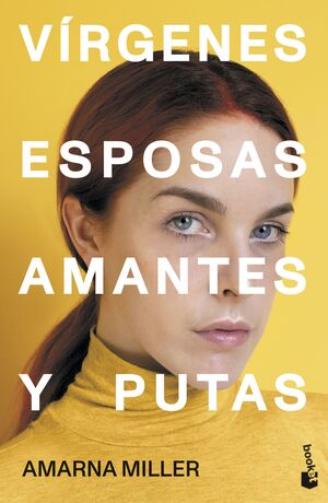 VIRGENES, ESPOSAS, AMANTES Y PUTAS