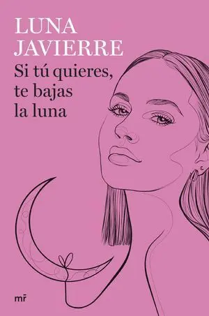Si tú Quieres, te Bajas la Luna