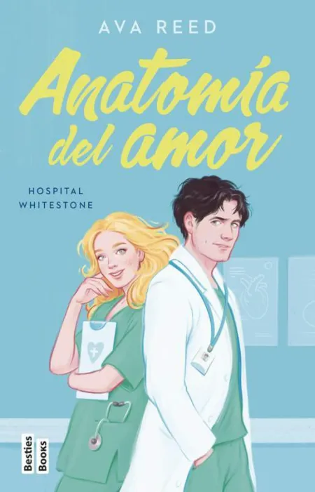 Anatomia del Amor (Serie Hospital Whitestone 1)