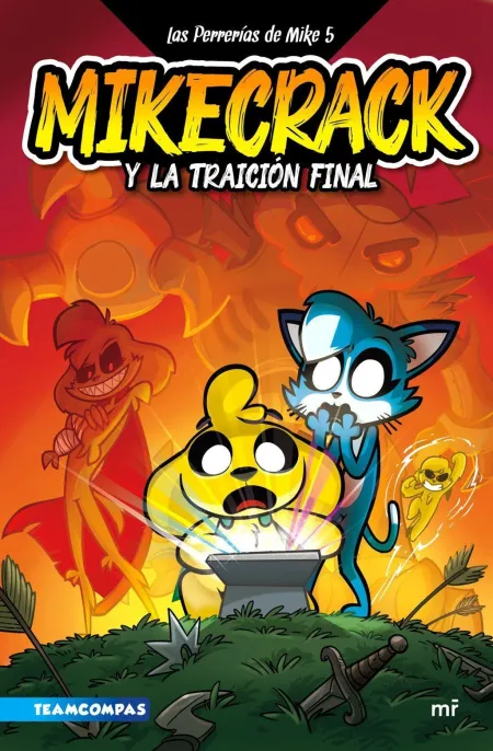 Las Perrerías de Mike 5. Mikecrack y la Traición Final