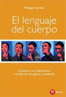 Lenguaje del Cuerpo, el. Conozca Su Interior a Traves de Sus