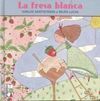 LA FRESA BLANCA