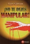 NO TE DEJES MANIPULAR!