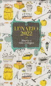 Lunario 2022. Huerto y Vida Ecologica