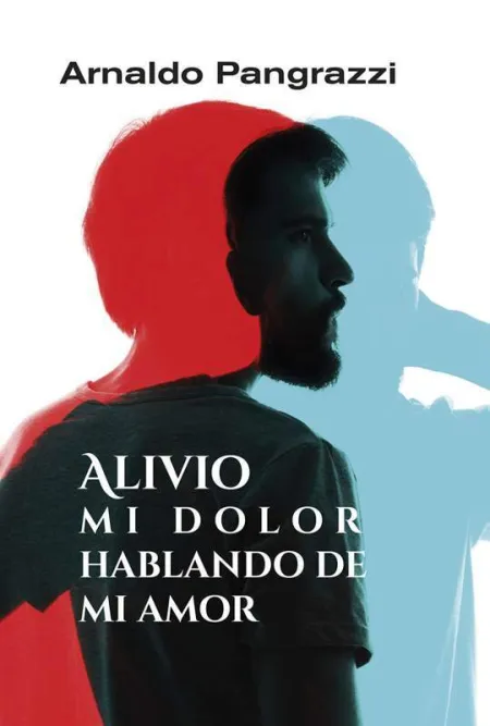 Alivio mi Dolor Hablando de mi Amor